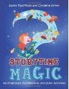 Storytime Magic: 400 Fingerplays, Flannelboards, and Other Activities - Kathy MacMillan, Christine Kirker