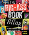 The Big-Ass Book of Bling - Mark Montano