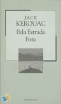 Pela Estrada Fora (Colecção Mil Folhas, #42) - Jack Kerouac