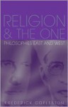 Religion and The One: Philosophies East and West - Frederick Charles Copleston