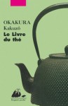 Le livre du thé - Kakuzō Okakura