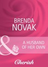 A Husband of Her Own (Mills & Boon Cherish) (Mills & Boon Super Romance) - Brenda Novak