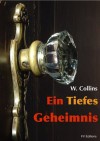 Ein Tiefes Geheimnis (German Edition) - Wilkie Collins, August Kretzschmar