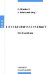 Literaturwissenschaft. Ein Grundkurs - Helmut Brackert, Jörn Stückrath