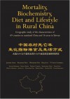 Mortality, Biochemistry, Diet and Lifestyle in Rural China: Geographic Study of the Characteristics of 69 Counties in Mainland China and 16 Areas in Taiwan - Junshi Chen, Richard Peto, Wen-Harn Pan