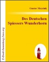 Des Deutschen Spiessers Wunderhorn - Gustav Meyrink