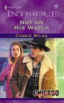 Not on His Watch - Cassie Miles