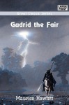 Gudrid the Fair - Maurice Hewlett