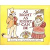 As Right as Right Can Be - Arnold Lobel, Anne Rose