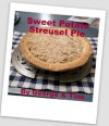 Sweet Potato Streusel Pie: Sweet Potato Pie Upgraded (Recipe Singles) - George Puckett, Argentina Puckett