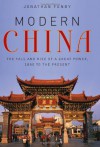 Modern China: The Fall and Rise of a Great Power, 1850 to the Present - Jonathan Fenby, Johnathan Fenby