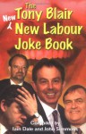 The Tony Blair New New Labour Joke Book - Iain Dale