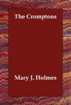 The Cromptons - Mary Jane Holmes