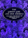 The Gibson Girl and Her America: The Best Drawings of Charles Dana Gibson - Charles Dana Gibson, Henry C. Pitz, Edmund Vincent Gillon Jr.