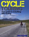 Cycle Touring - Your Guide to Everything Bike Touring - Dan Stevens