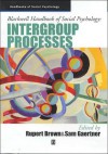 Blackwell Handbook of Social Psychology: Intergroup Processes - Rupert Brown, Sam Gaertner