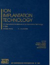 ion Implantation Technology: 16th International Conference on Ion Implantation Technology; IIT 2006 - Karen J. Kirkby, Andy Smith