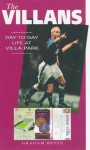 The Villans: Day to Day Life at Villa Park - Tim Adams, Betts, Graham Betts