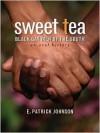 Sweet Tea: Black Gay Men of the South - E. Patrick Johnson