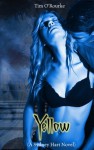 Yellow (A Sydney Hart Novel Book Two) - Tim O'Rourke