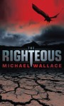 The Righteous (Righteous Series #1) - Michael Wallace