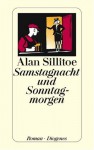 Samstagnacht und Sonntagmorgen - Alan Sillitoe