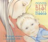 Mommy's Best Kisses Board Book (Board Book) - Margaret Anastas, Susan Winter