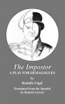 The Imposter: A Play for Demagogues - Rodolfo Usigli