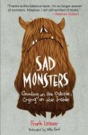 Sad Monsters: Growling on the Outside, Crying on the Inside - Frank Lesser, Willie Real