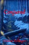 Conjured (Book 2, New England Witch Chronicles) - Chelsea Bellingeri