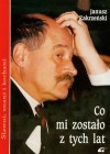 Co mi zostało z tych lat... - Janusz Zakrzeński