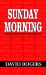 Sunday Morning - David Rogers