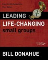 Leading Life-Changing Small Groups (Groups that Grow) - Bill Donahue