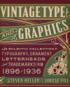 Vintage Type and Graphics: An Eclectic Collection of Typography, Ornament, Letterheads, and Trademarks from 1896 to 1936 - Steven Heller