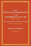 From Popular Sovereignty to the Sovereignty of Law: Law, Society, and Politics in Fifth-Century Athens - Martin Ostwald