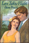 Love Takes Flight: International Romance - Jane Peart