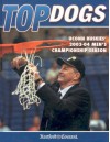 Top Dogs: UConn Huskies' 2003-04 Men's Championship Season - Sports Publishing Inc, Susan M. Moyer