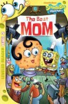 The Best Mom (SpongeBob SquarePants Leveled Reader Series: Level 2) - Sarah Wilson, Dave Aikins