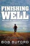 Finishing Well - Bob Buford