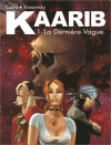 Kaarib, tome 1 : La dernière vague - David Calvo