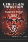 LZR-1143: Infection (Book One of the LZR-1143 Series) - Bryan James