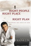 Right People, Right Place, Right Plan: Discerning the Voice of God - Jentezen Franklin