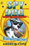 Spy Dog: Rollercoaster! - Andrew Cope