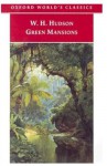 Green Mansions (Oxford World's Classics) - W. H. Hudson