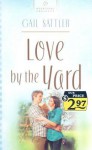 Love By The Yard - Gail Sattler