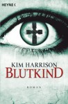 Blutkind - Vanessa Lamatsch, Kim Harrison