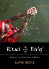 Ritual and Belief: Readings in the Anthropology of Religion - David Hicks