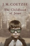 The Childhood of Jesus - J.M. Coetzee