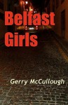 Belfast Girls - Gerry McCullough