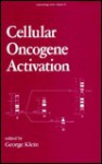 Cellular Oncogene Activation - George Klein